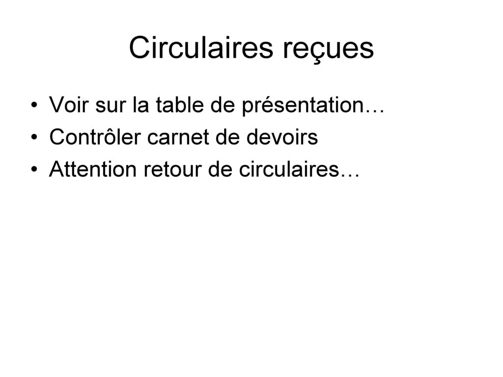 Circulaires reçues Voir sur la table de présentation…