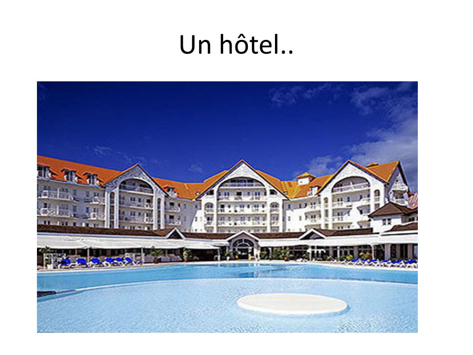 Un hôtel..