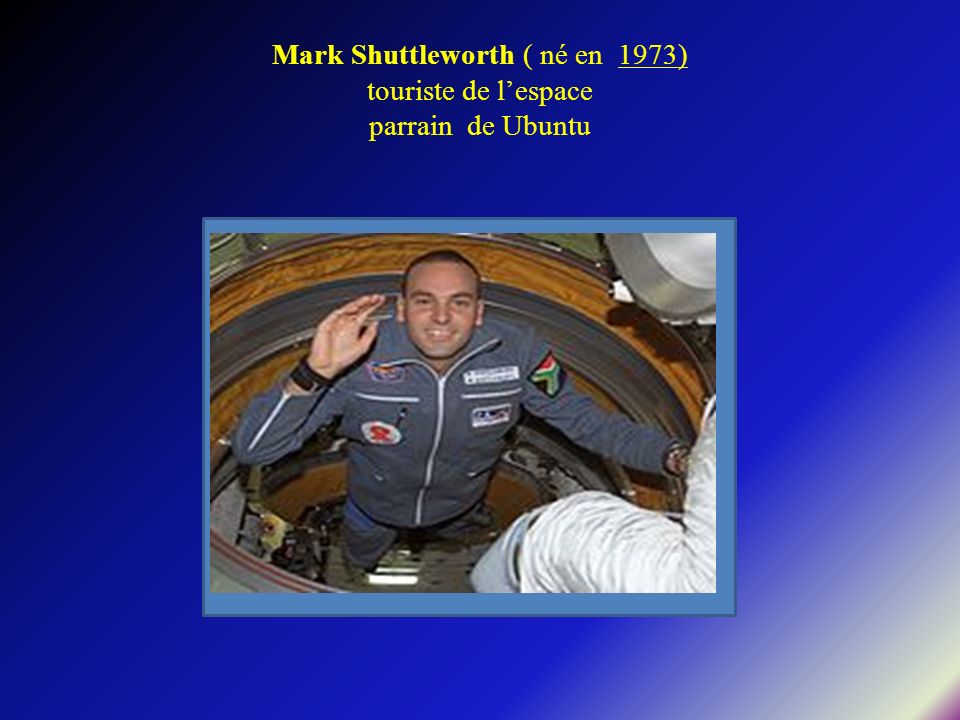 Mark Shuttleworth ( né en 1973) touriste de l’espace parrain de Ubuntu
