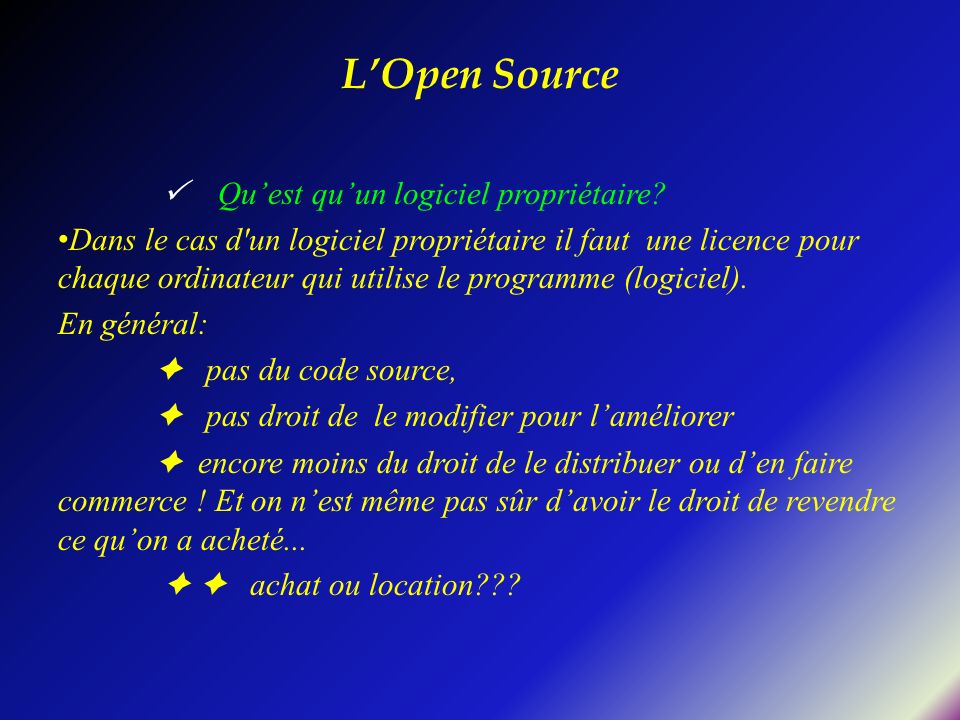 L’Open Source  Qu’est qu’un logiciel propriétaire