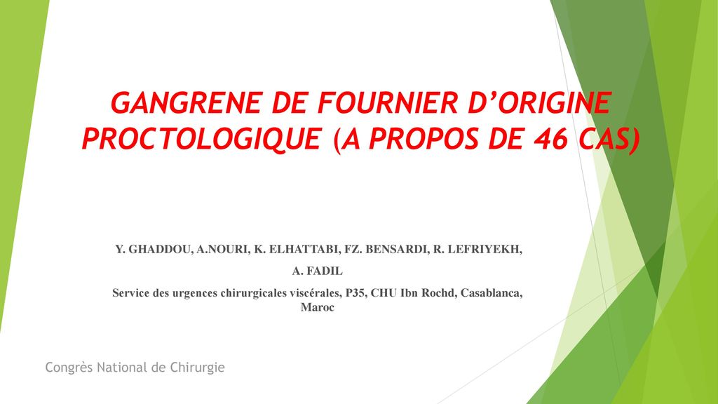 GANGRENE DE FOURNIER D’ORIGINE PROCTOLOGIQUE (A PROPOS DE 46 CAS)