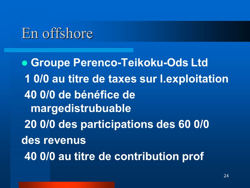 En offshore Groupe Perenco-Teikoku-Ods Ltd