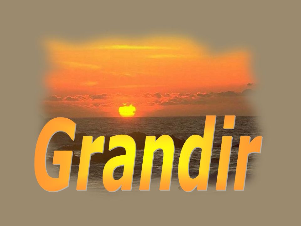 Grandir
