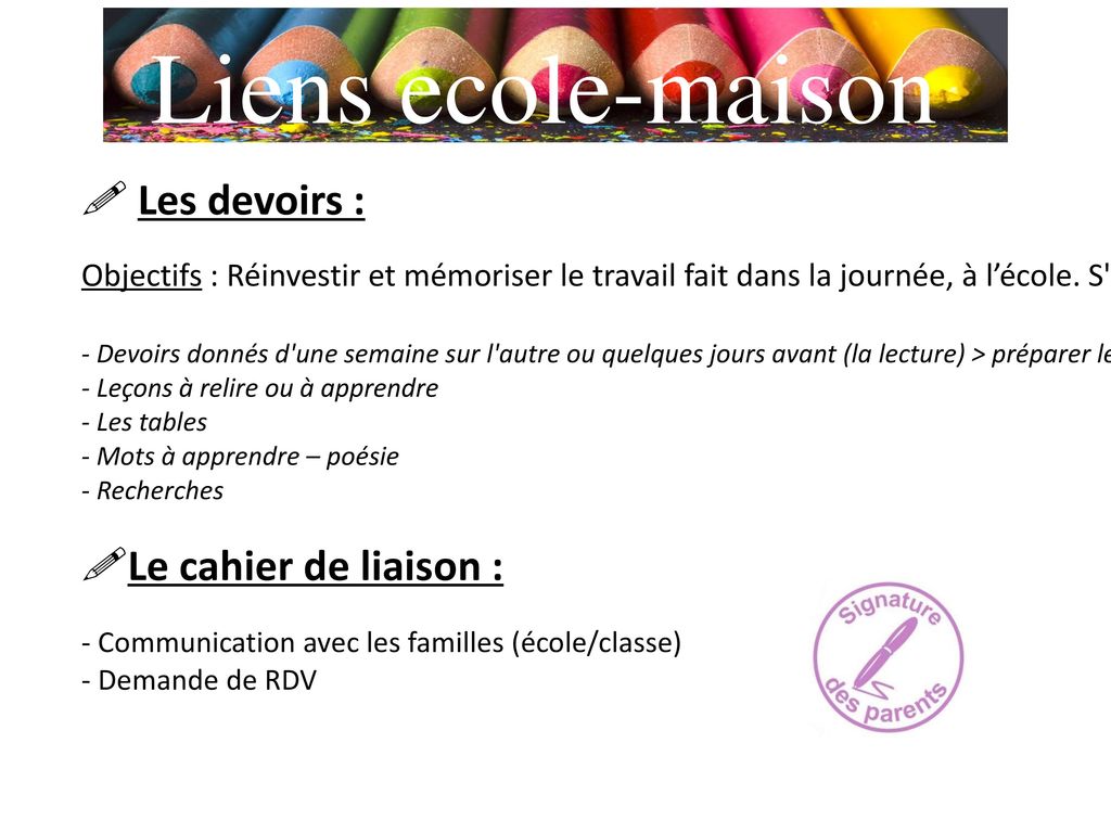 Liens ecole-maison  Les devoirs : Le cahier de liaison :