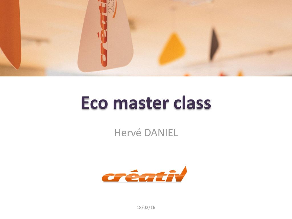 Eco master class Hervé DANIEL 18/02/16