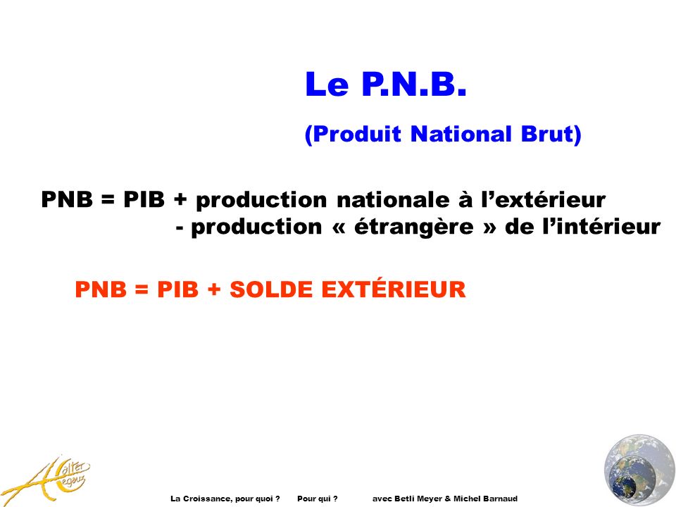 Le P.N.B. (Produit National Brut)
