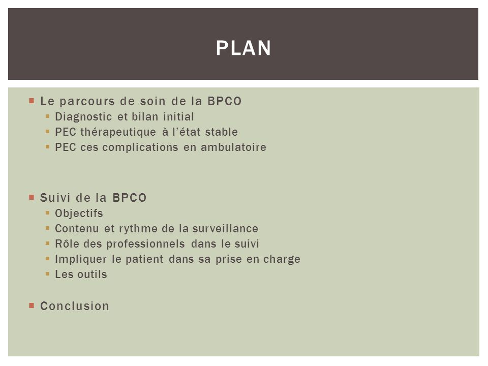 Plan Le parcours de soin de la BPCO Suivi de la BPCO Conclusion