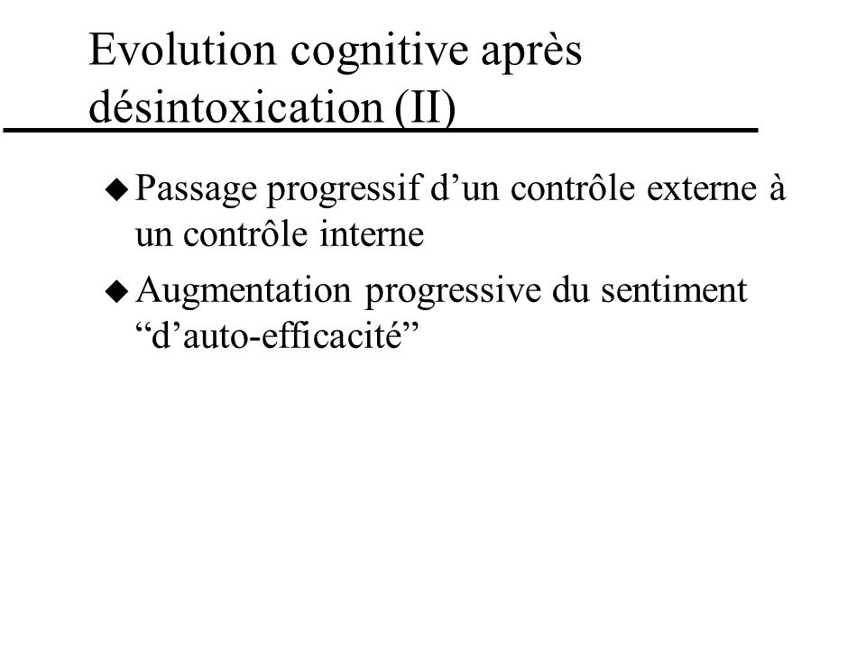 Evolution cognitive après désintoxication (II)