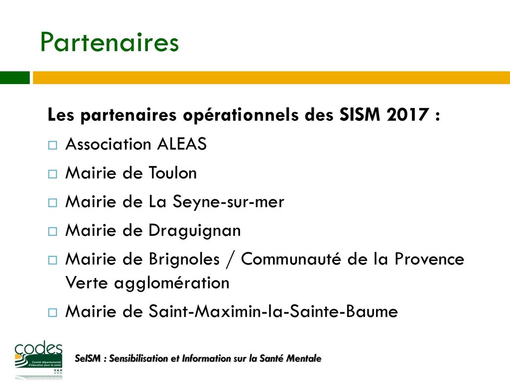 Partenaires Les partenaires opérationnels des SISM 2017 :