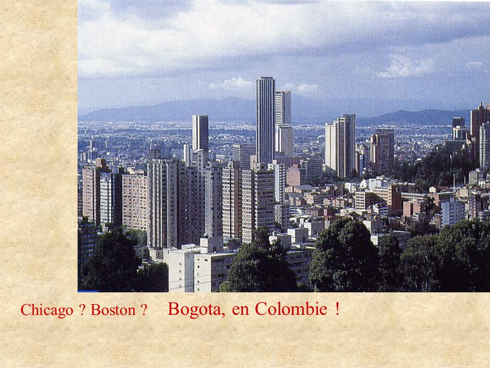 Chicago Boston Bogota, en Colombie !