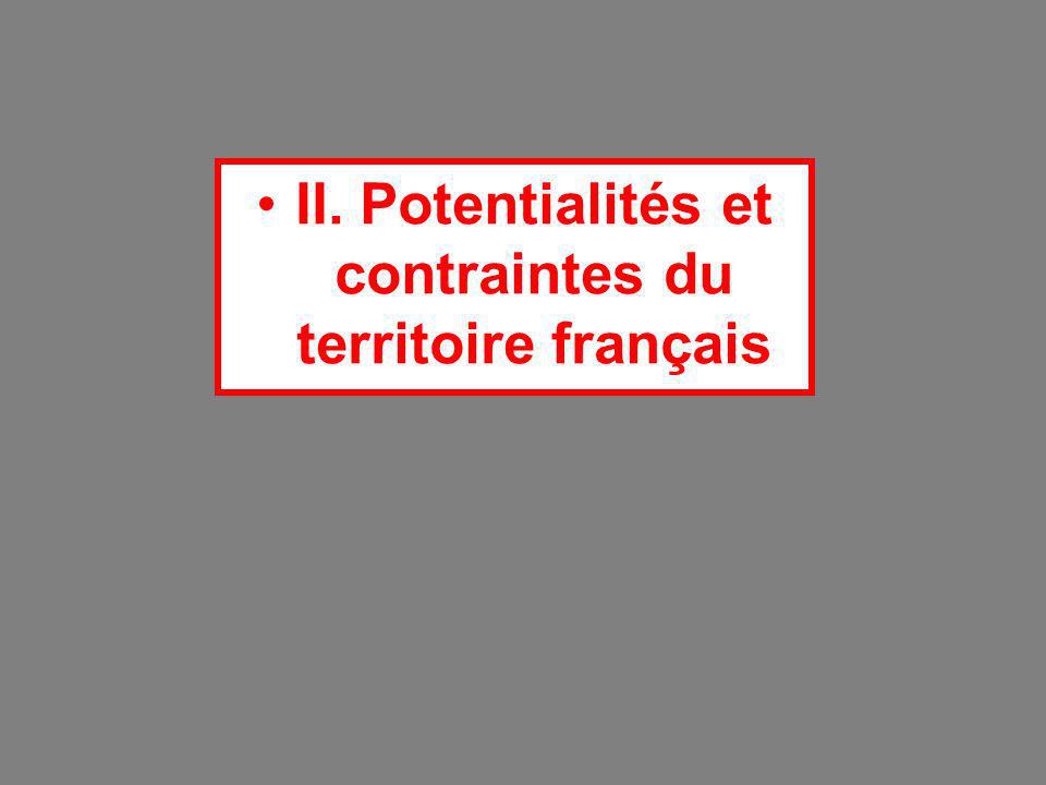 II. Potentialités et contraintes du territoire français
