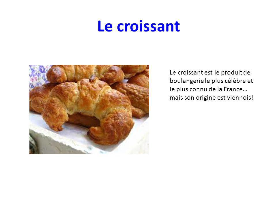 Le croissant Le croissant est le produit de boulangerie le plus célèbre et le plus connu de la France…