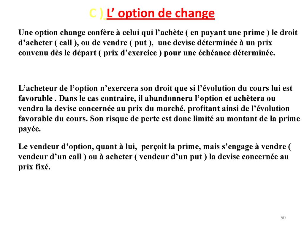 C ) L’ option de change