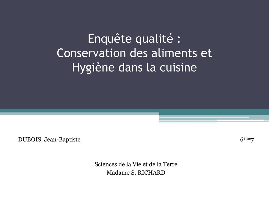 Enquête qualité : Conservation des aliments et Hygiène dans la cuisine