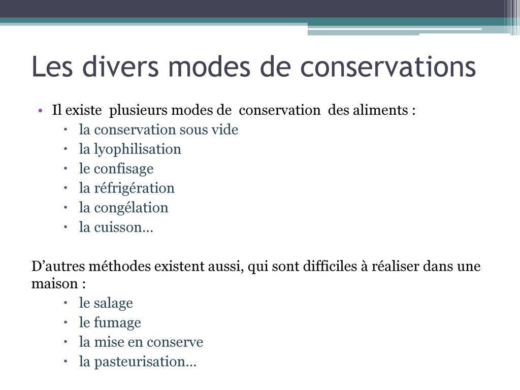 Les divers modes de conservations