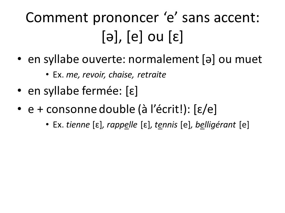 Comment prononcer ‘e’ sans accent: [ə], [e] ou [ɛ]
