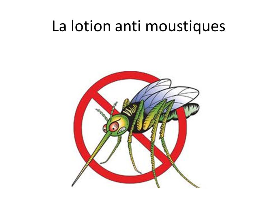 La lotion anti moustiques