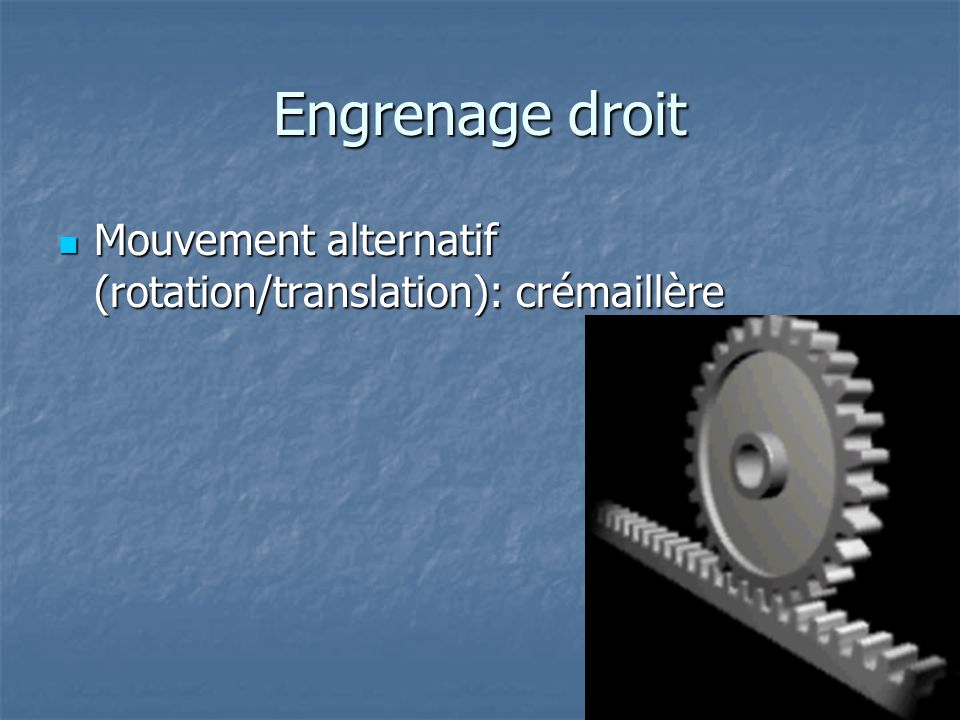 Engrenage droit Mouvement alternatif (rotation/translation): crémaillère