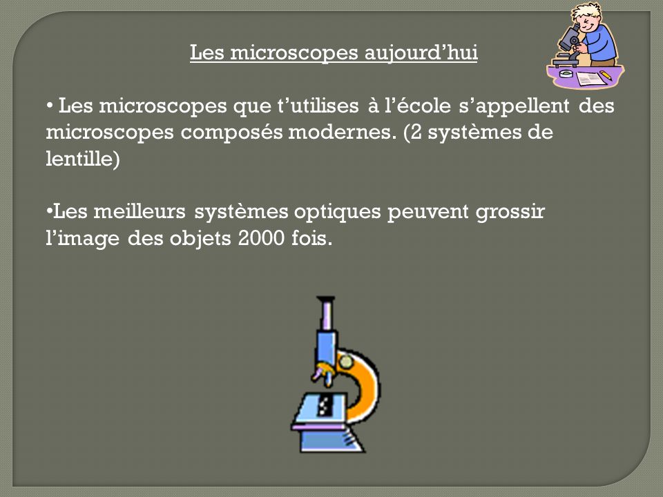Les microscopes aujourd’hui