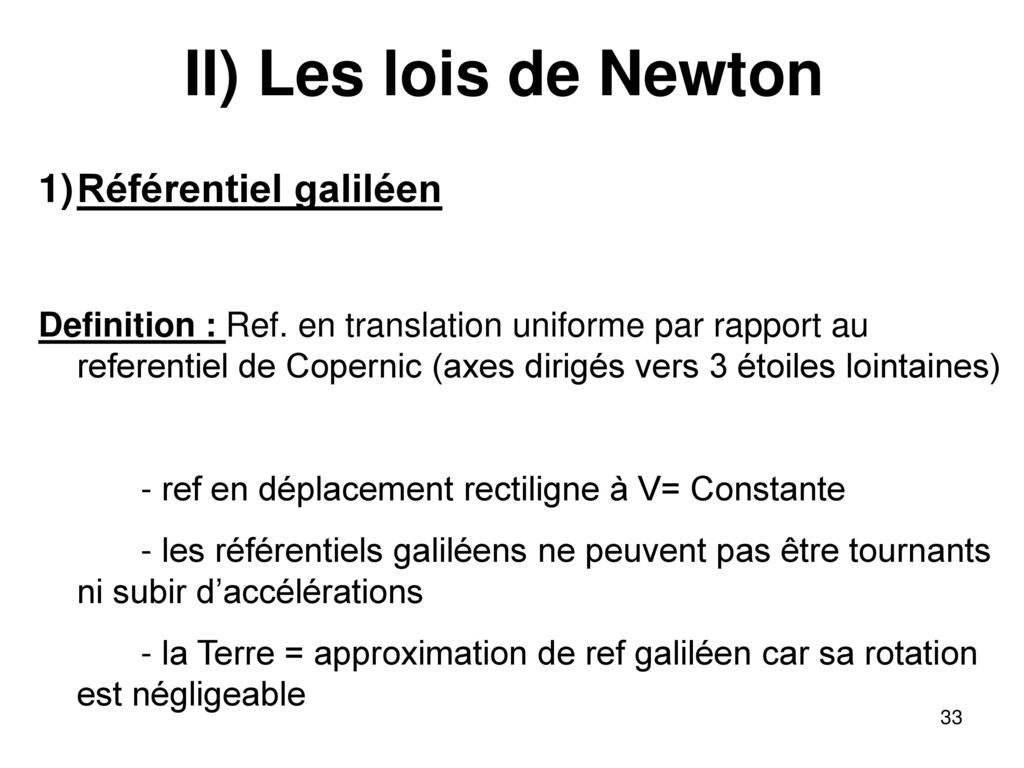 II) Les lois de Newton Référentiel galiléen