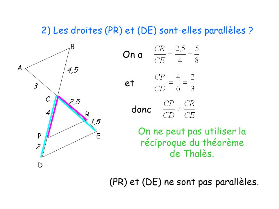 2) Les droites (PR) et (DE) sont-elles parallèles