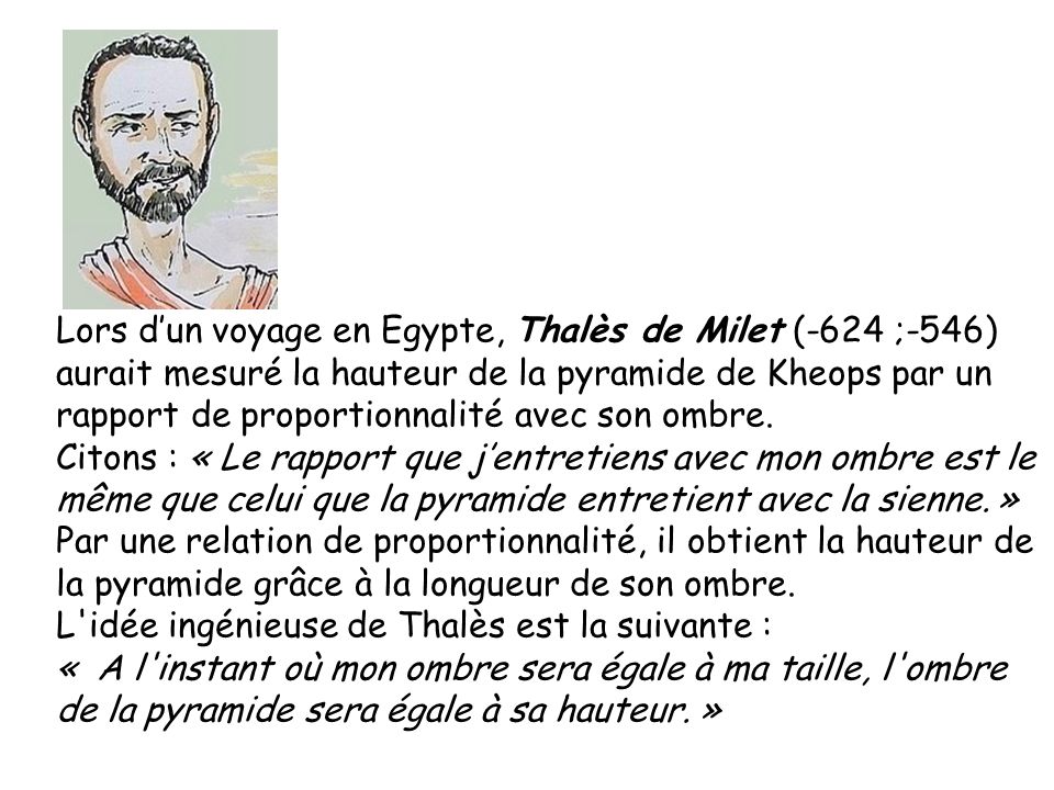 Lors d’un voyage en Egypte, Thalès de Milet (-624 ;-546)