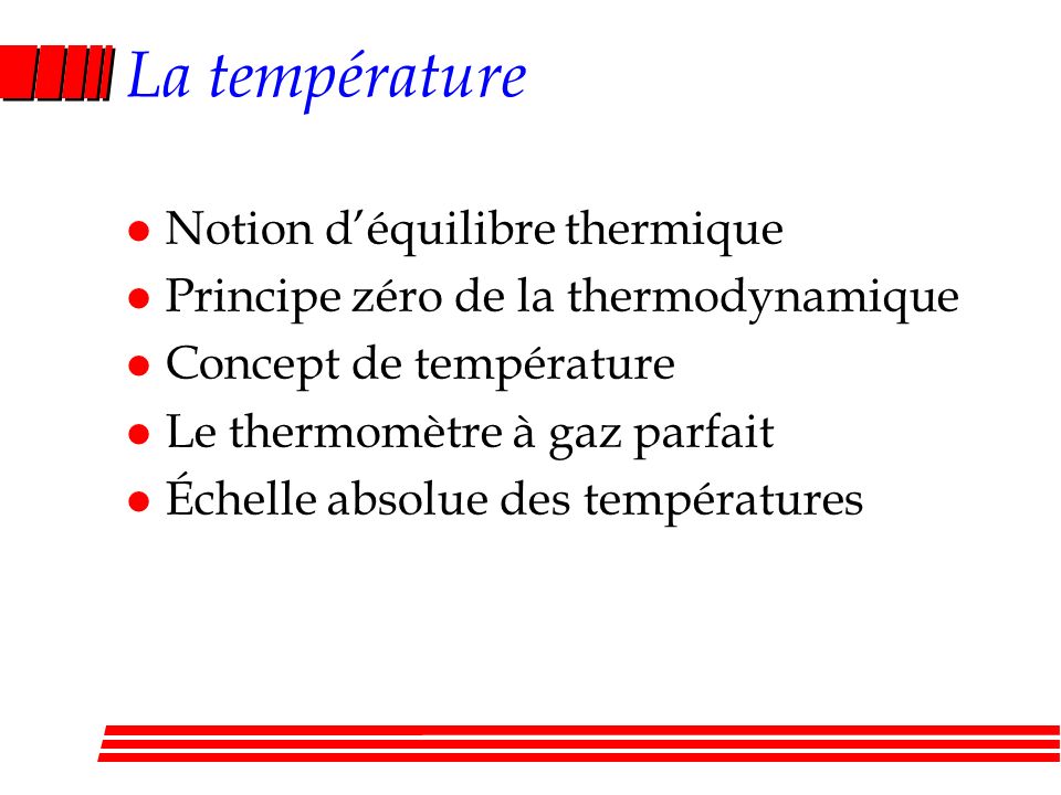 La température Notion d’équilibre thermique