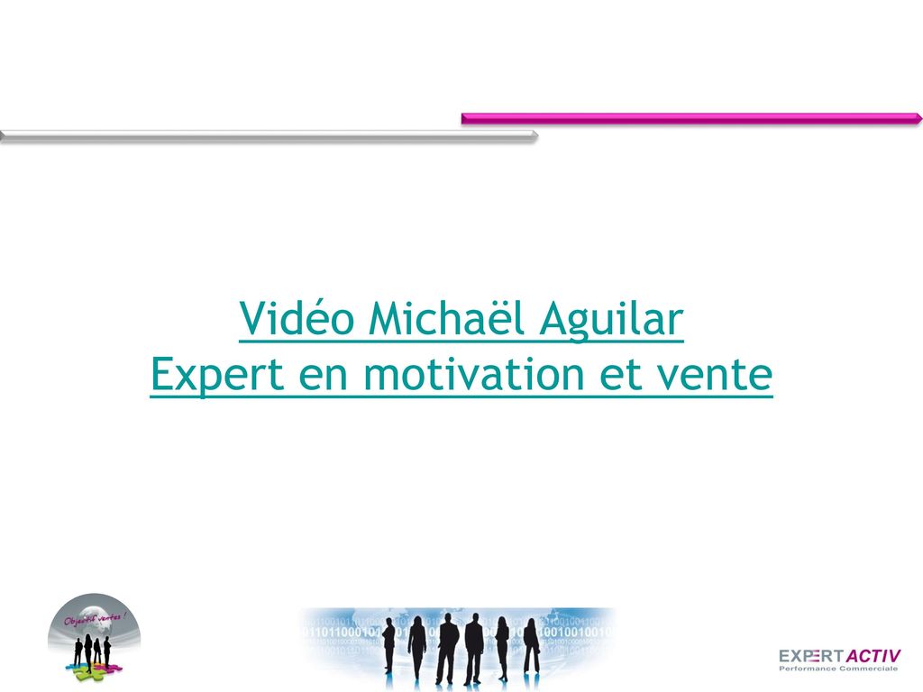 Vidéo Michaël Aguilar Expert en motivation et vente