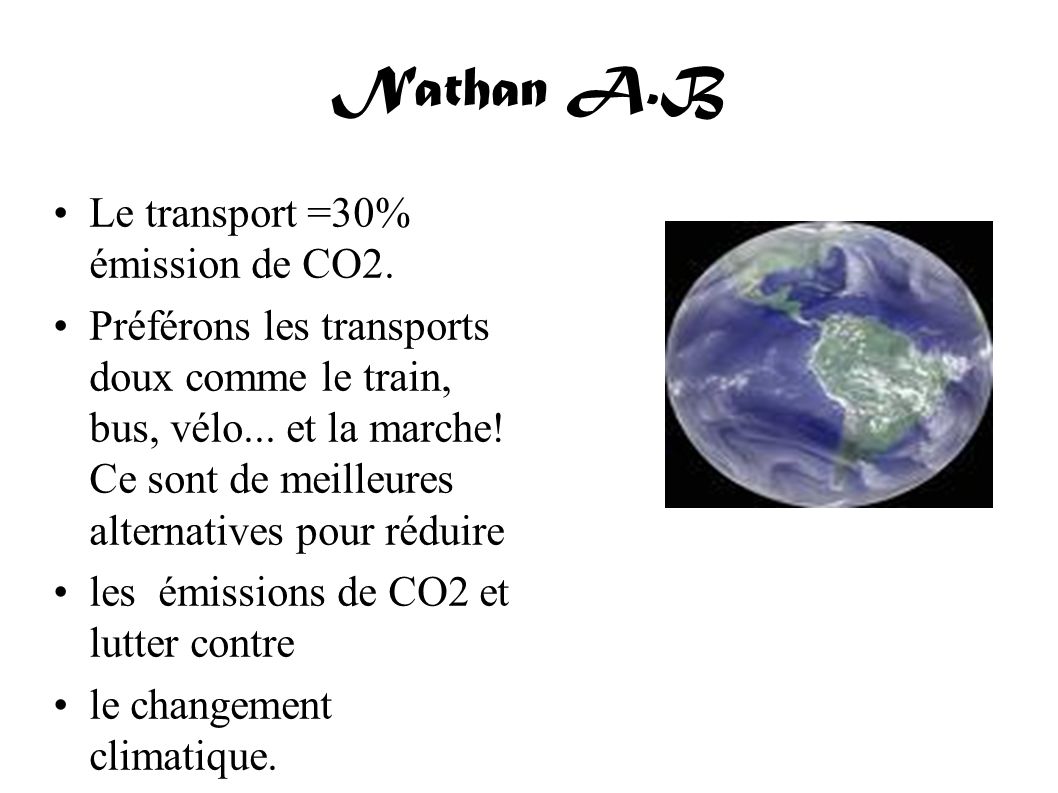 Nathan A.B Le transport =30% émission de CO2.