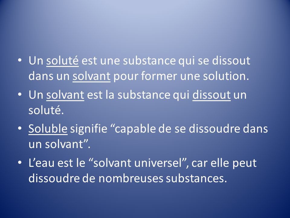 Un soluté est une substance qui se dissout dans un solvant pour former une solution.