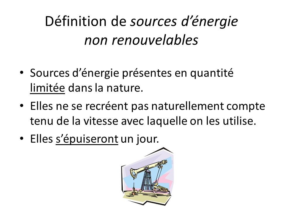 Définition de sources d’énergie non renouvelables