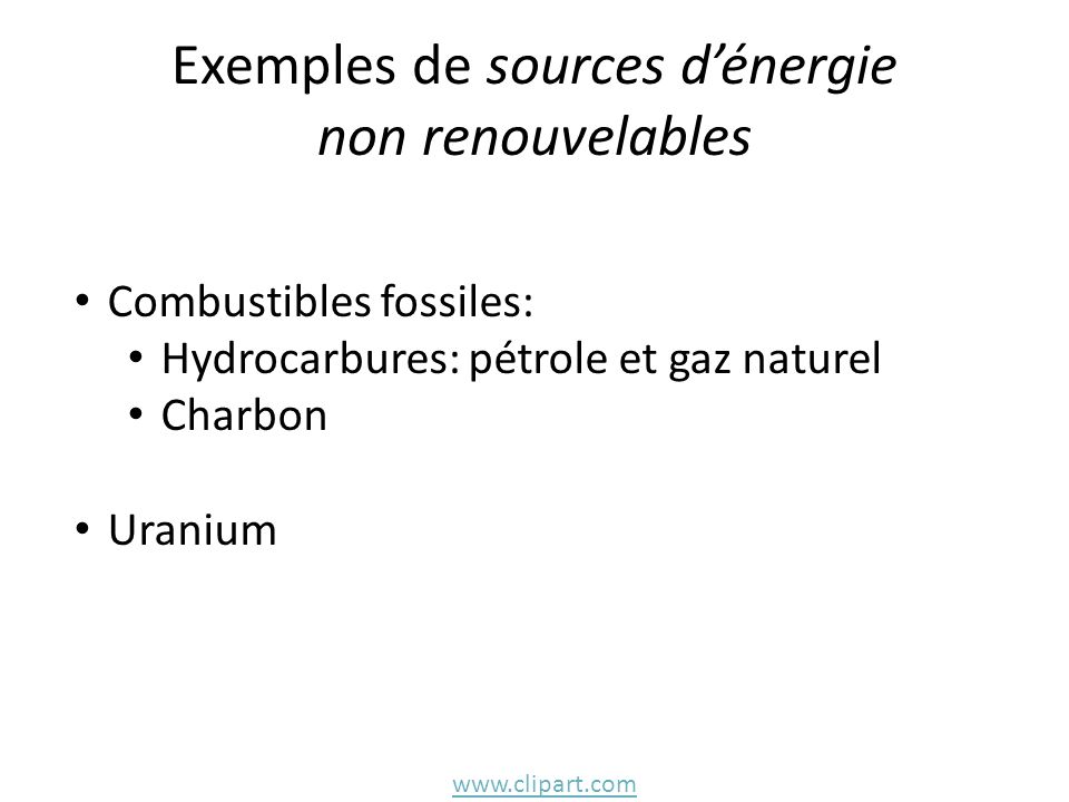 Exemples de sources d’énergie non renouvelables