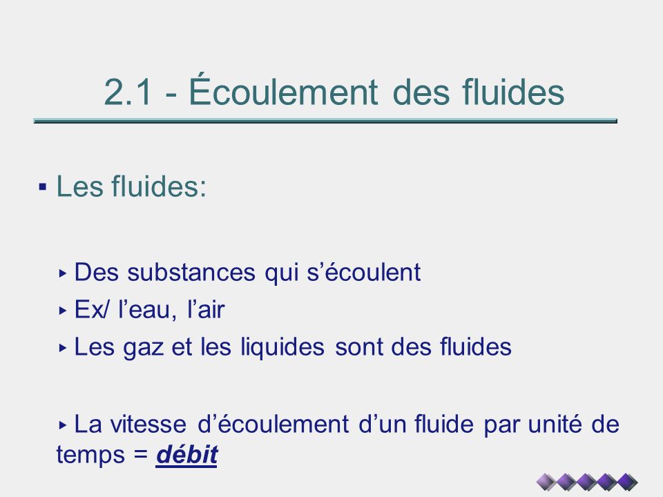 2.1 - Écoulement des fluides