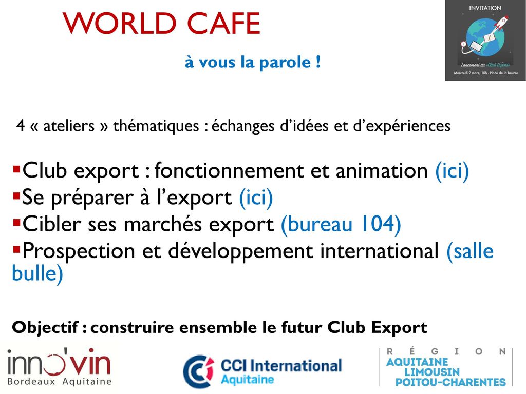 WORLD CAFE Club export : fonctionnement et animation (ici)