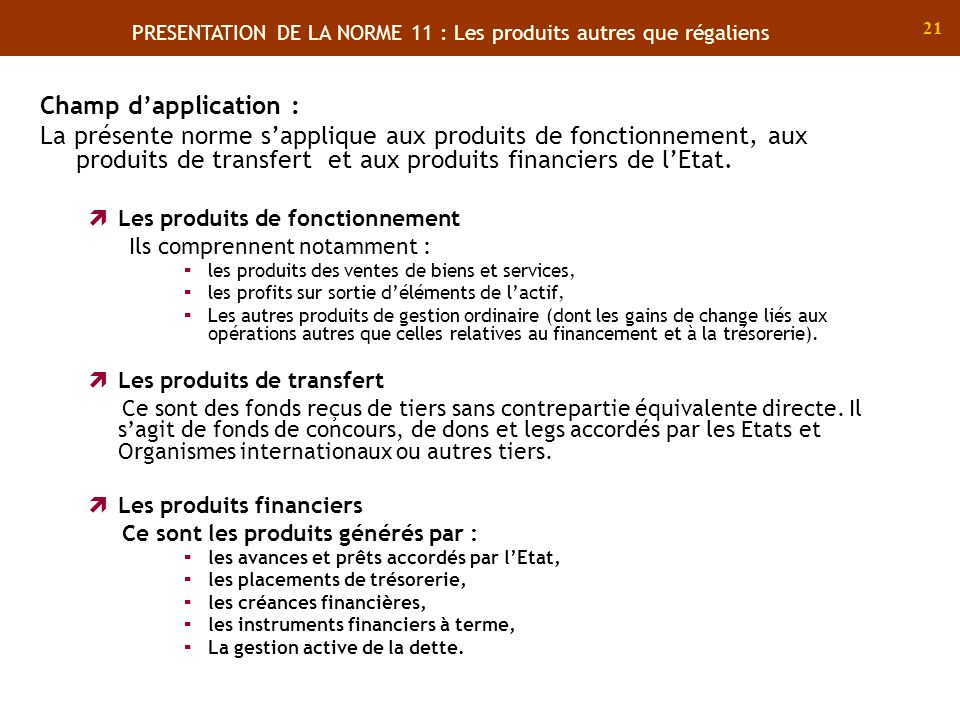 PRESENTATION DE LA NORME 11 : Les produits autres que régaliens