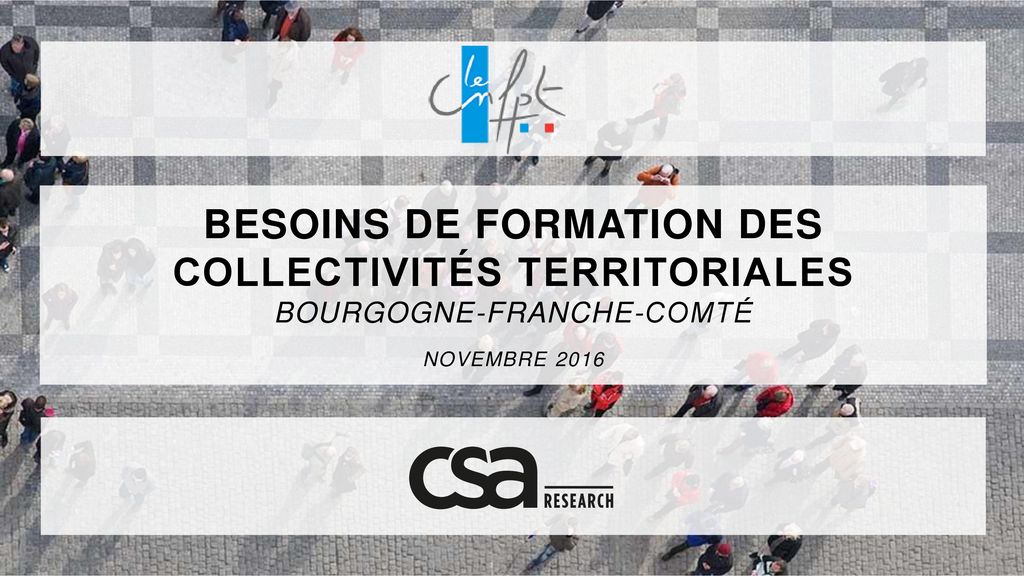 BESOINS DE FORMATION DES Collectivités territoriales Bourgogne-Franche-Comté NOVEMBRE 2016