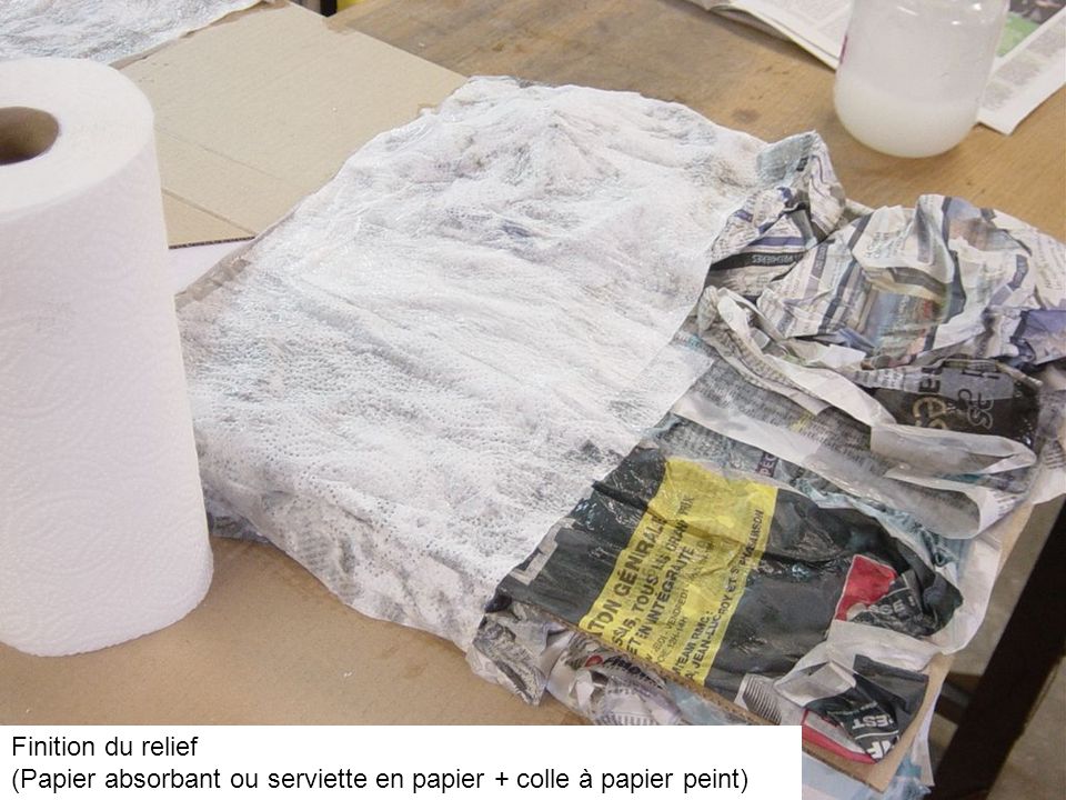 Finition du relief (Papier absorbant ou serviette en papier + colle à papier peint)
