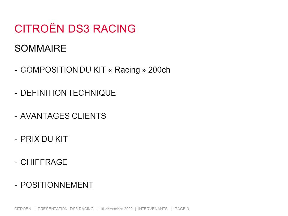 CITROËN DS3 RACING SOMMAIRE COMPOSITION DU KIT « Racing » 200ch