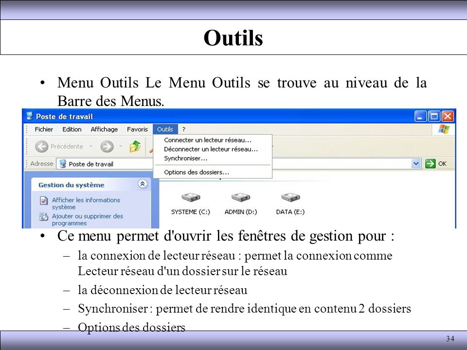 Outils Menu Outils Le Menu Outils se trouve au niveau de la Barre des Menus. Ce menu permet d ouvrir les fenêtres de gestion pour :