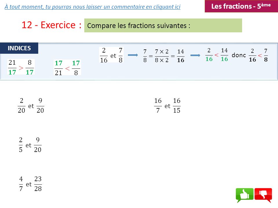 12 - Exercice : Les fractions - 5ème Compare les fractions suivantes :