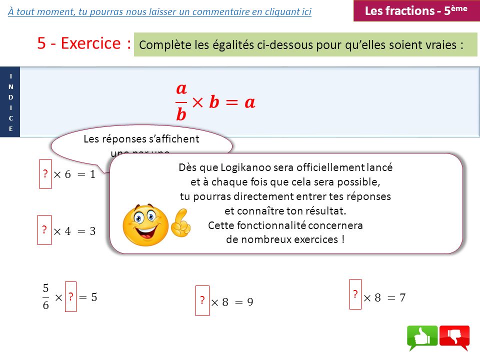 5 - Exercice : 𝒂 𝒃 ×𝒃=𝒂 Les fractions - 5ème