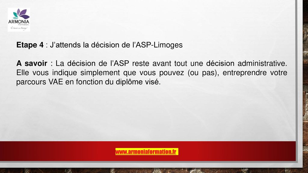 Etape 4 : J’attends la décision de l’ASP-Limoges