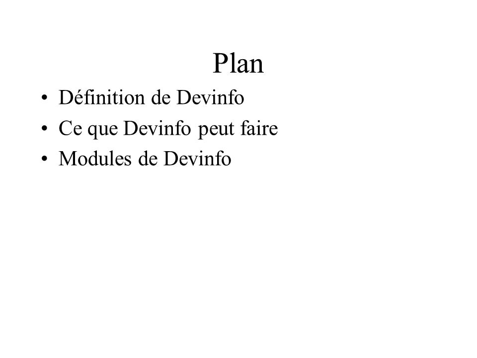 Plan Définition de Devinfo Ce que Devinfo peut faire