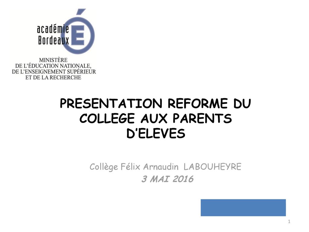 PRESENTATION REFORME DU COLLEGE AUX PARENTS D’ELEVES