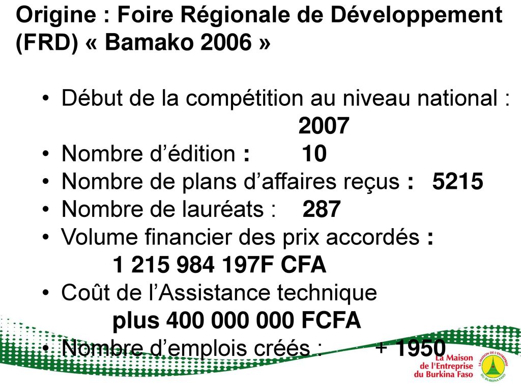 Origine : Foire Régionale de Développement (FRD) « Bamako 2006 »