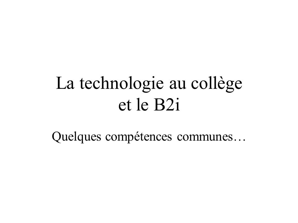 La technologie au collège et le B2i