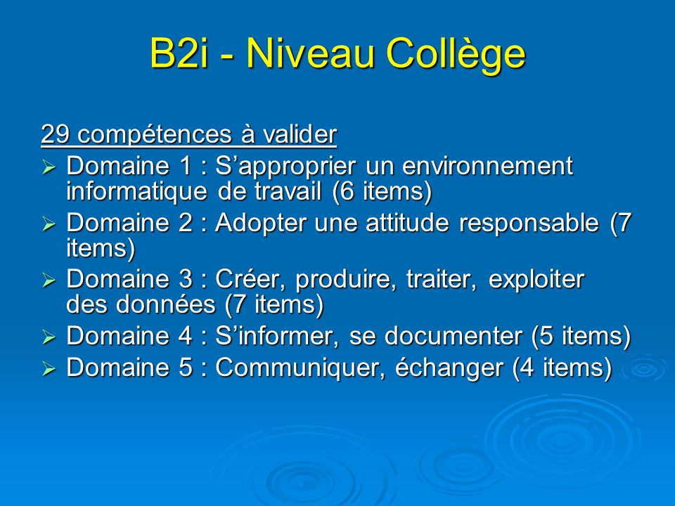 B2i - Niveau Collège 29 compétences à valider