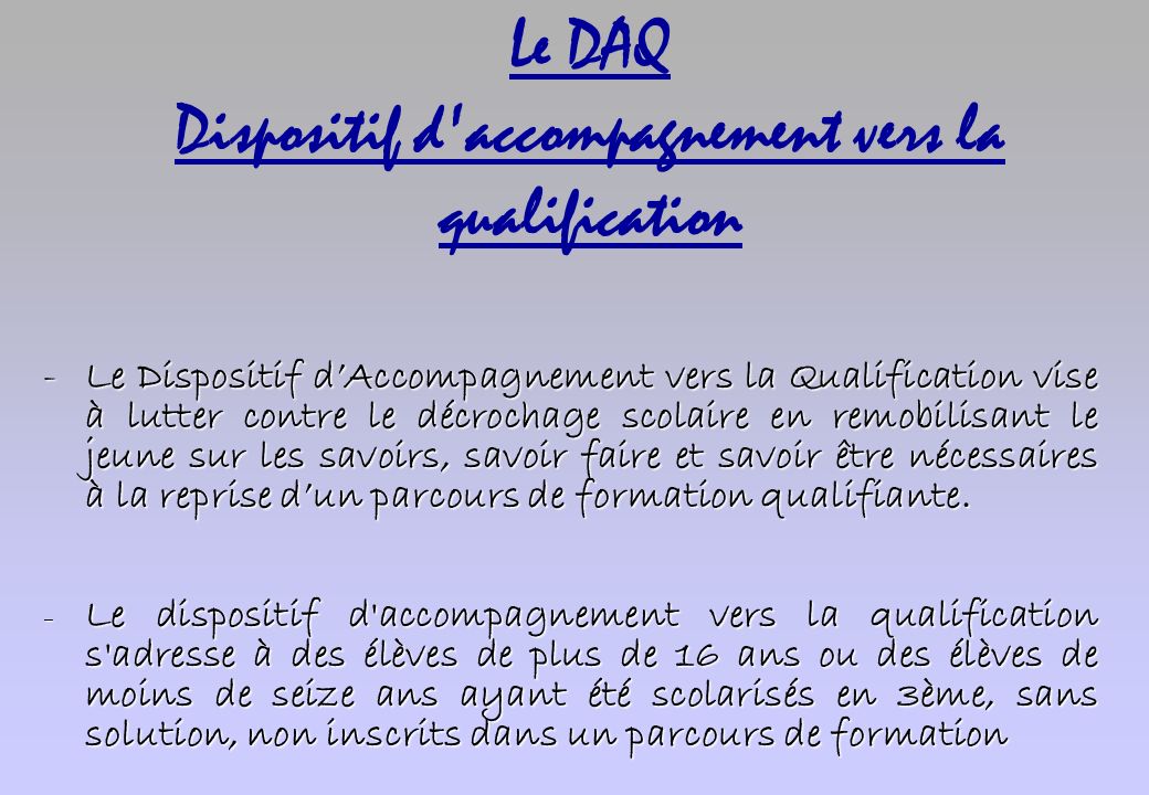 Le DAQ Dispositif d accompagnement vers la qualification