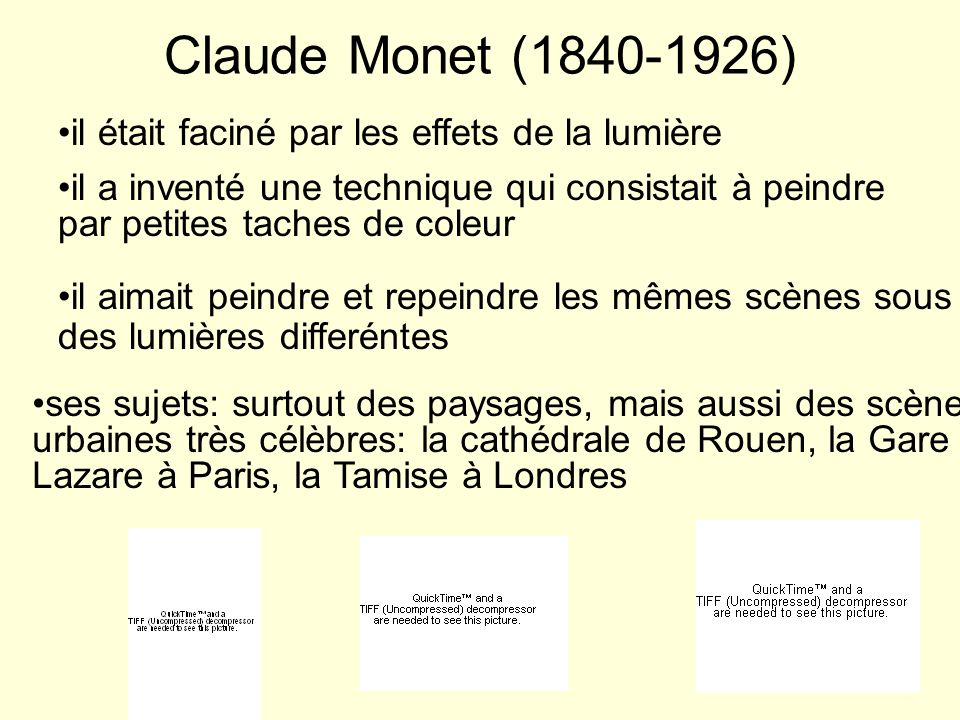 Claude Monet ( ) il était faciné par les effets de la lumière