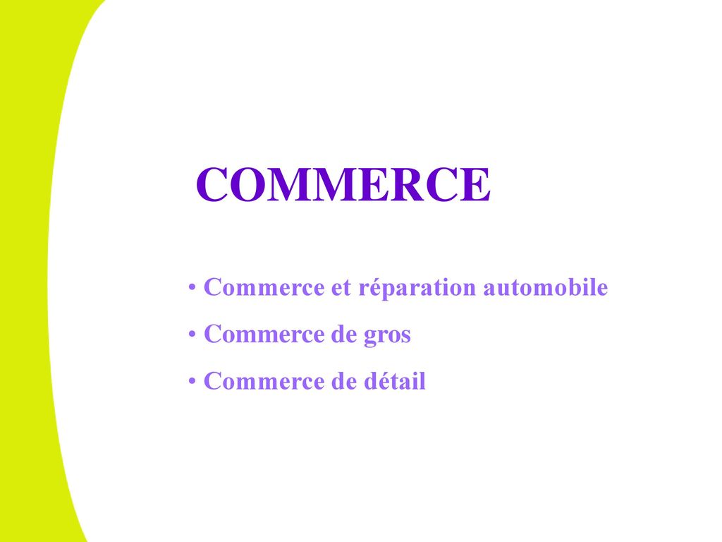 COMMERCE Commerce et réparation automobile Commerce de gros